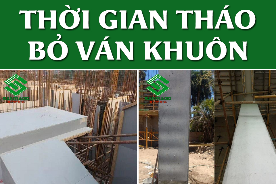 thời gian tháo bỏ ván khuôn